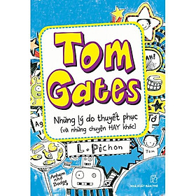 Sách-Tom Gates-Những Lý Do Thuyết Phục