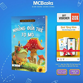 Sách - Tuyển Tập Cổ Tích Hiện Đại Những Đứa Trẻ Tò Mò - MCBooks