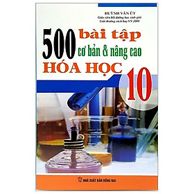 500 Bài Tập Cơ Bản Và Nâng Cao Hóa Học 10