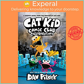 Sách - Cat Kid Comic Club 4: Collaborations: from the Creator of Dog Man by Dav Pilkey (UK edition, paperback)