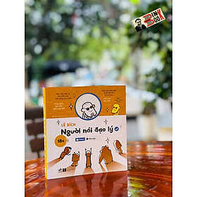 NGƯỜI NÓI ĐẠO LÝ THƯỜNG SỐNG KHÁ GIẢ - Lê Bích – Nhã Nam – NXB Hà Nội