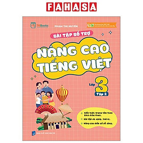 Bài Tập Bổ Trợ Và Nâng Cao Tiếng Việt Lớp 3 - Tập 2 (Theo Chương Trình GDPT Của Bộ Kết Nối Tri Thức)