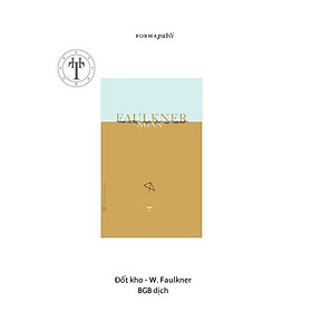 ĐỐT KHO- BARN BURNING- William Faulkner- Bùi Gia Bin dịch- FORMApubli