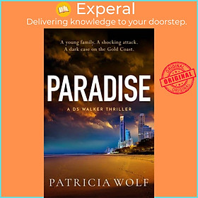 Sách - Paradise - A totally addictive crime thriller packed with jaw-dropping t by Patricia Wolf (UK edition, paperback)