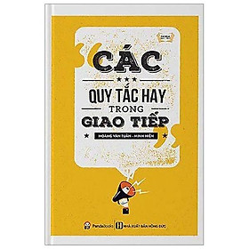 Các Quy Tắc Hay Trong Giao Tiếp (Tái Bản 2020)