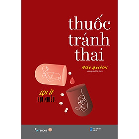 Sách Thuốc Tránh Thai – Lợi Ít Hại Nhiều