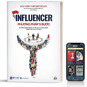 Hình ảnh Sách - Influencer - Phương Pháp 5 Bước Để Trở Thành Người Có Tầm Ảnh Hưởng Nhất Trong Lĩnh Vực Của Bạn