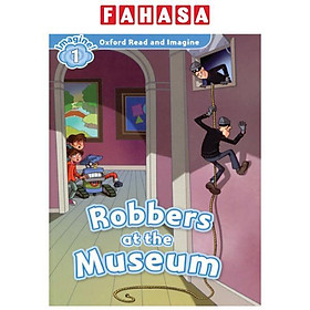 Oxford Read & Imagine: Level 1: Robbers at the Museum