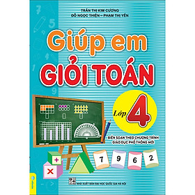 Giúp em giỏi Toán 4 Biên soạn theo chương trình GDPT mới