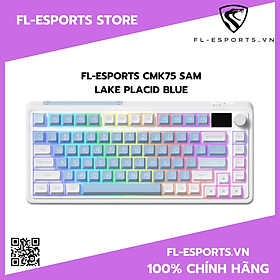 Bàn Phím FL-Esports CMK75 SAM Lake Placid Blue | 3 Mode | Màn hình TFT | Pin 3000mAh - Hàng chính hãng