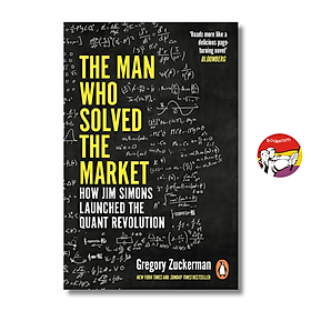 Sách - The Man Who Solved the Market by Gregory Zuckerman | Finance & Business / Ngoại văn Kinh tế
