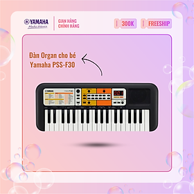 Đàn Organ điện tử (Keyboard) YAMAHA cho bé PSS-F30 với hơn 100 tiếng nhạc và nhạc đệm, phù hợp cho trẻ em trên 6 tuổi