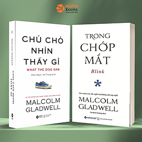 Combo Malcolm Gladwell: Trong Chớp Mắt + Chú Chó Nhìn Thấy Gì?