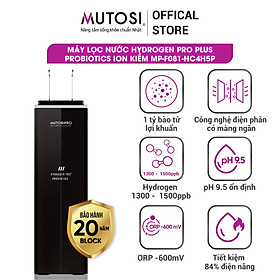 Mua Máy lọc nước Mutosi Hydrogen Pro Plus Probiotics Ion Kiềm MP-F081-HC4H5P  Hàng chính hãng