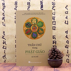 [Download Sách] Thần Chú Trong Phật Giáo - Tái Bản 