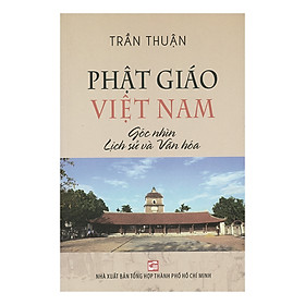 [Download Sách] Phật Giáo Việt Nam Góc Nhìn Lịch Sử Và Văn Hóa