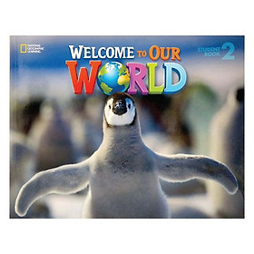 Sách ngoại văn: Welcome to Our World: Student Book 2 - Cengage