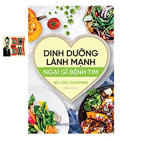 DINH DƯỠNG LÀNH MẠNH, NGẠI GÌ BỆNH TIM - Bác sĩ Joel Fuhrman - Medinsights - (Alphabooks) - NXB Dân trí (bìa mềm)