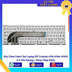 Bàn Phím dùng cho Laptop HP Probook 4540 4540s 4545S (Có Sẵn Khung) - Hàng Nhập Khẩu New Seal