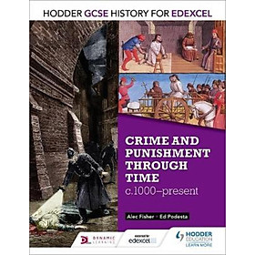 Sách - Hodder GCSE History for Edexcel: Crime and punishment through time, c1000- by Alec Fisher (UK edition, paperback)