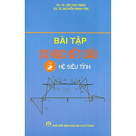 Bài Tập Cơ Học Kết Cấu – Tập 2 – Hệ Siêu Tĩnh