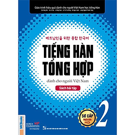 Giáo Trình Tiếng Hàn Tổng Hợp Dành Cho Người Việt Nam Sơ Cấp 2 (Phiên Bản 1 Màu) Tặng Kèm Bookmark ChippiHouze (Mẫu Như Hình)
