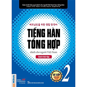 Giáo Trình Tiếng Hàn Tổng Hợp Dành Cho Người Việt Nam Sơ Cấp 2 (Phiên Bản 1 Màu)  Tặng Kèm Bookmark ChippiHouze (Mẫu Như Hình)