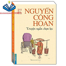 Sách - Danh tác văn học Việt Nam - Nguyễn Công Hoan truyện ngắn chọn lọc