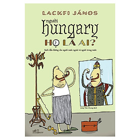 Download sách Người Hungary – Họ Là Ai?