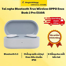 Mua Tai nghe Bluetooth True Wireless OPPO Enco Buds 2 Pro E510A - Hàng chính hãng