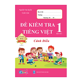 Đề Kiểm Tra Tiếng Việt Lớp 1 - Cánh Diều (Tự Chọn Sách)