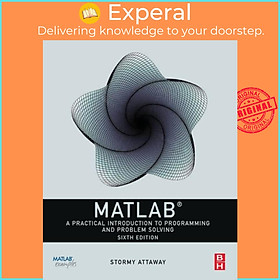 Sách - MATLAB - A Practical Introduction to Programming and Problem by Dorothy C., Ph.D. Attaway (UK edition, paperback)