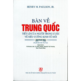 Sách Bàn Về Trung Quốc Tiết Lộ Của Người Trong Cuộc Về Siêu Cường Kinh Tế Mới
