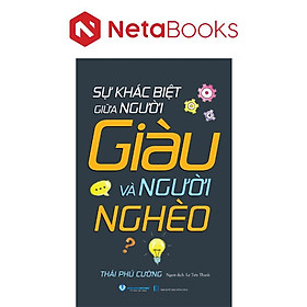Sự Khác Biệt Giữa Người Giàu Và Người Nghèo