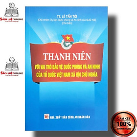 Hình ảnh Sách - Thanh Niên Với Vai Trò Bảo Vệ Tổ Quốc Và An Ninh Của Tổ Quốc Việt Nam Xã hội Chủ Nghĩa