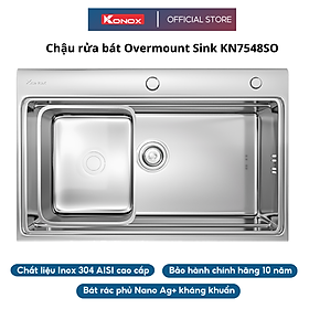 Chậu rửa bát Konox, Overmount Series, Model KN7548SO, Inox 304 cao cấp