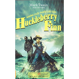 Mark Twain - Những cuộc phiêu lưu của Huckleberry Finn - Mark Twain