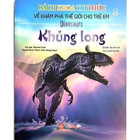 Hình ảnh Bách Khoa Tri Thức Về Khám Phá Thế Giới Cho Trẻ Em - Khủng Long (Tái Bản 2018)