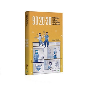 Sách 90 - 20 - 30 - 90 Bài Học Vỡ Lòng Về Ý Tưởng Và Câu Chữ