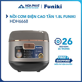 Nồi cơm điện cao tần 1.8 L Funiki HDH6668 - Công suất 1200W - Bảo hành 26 tháng - Hàng chính hãng