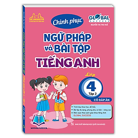 Sách - GLOBAL SUCCESS - Chinh phục ngữ pháp và bài tập tiếng anh lớp 4 tập 2 (có đáp án)