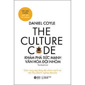 Hình ảnh The Culture Code: Khám Phá Sức Mạnh Văn Hóa Đội Nhóm