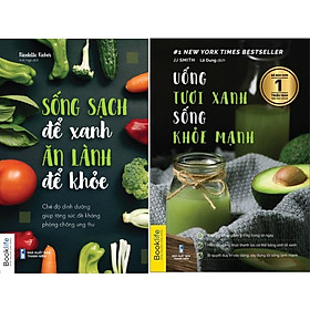 Download sách Sách - Combo Sống Sạch Để Xanh Ăn Lành Để Khỏe + Uống Tươi Xanh Sống Khỏe Mạnh - 1980Books