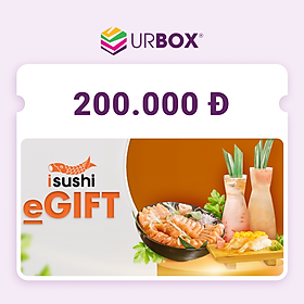 [iSushi | UrBox] Evoucher trị giá 200.000 áp dụng tại các cửa hàng iSushi