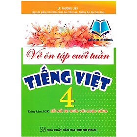 Sách - Vở Ôn Tập Cuối Tuần Tiếng Việt 4 (Dùng Kèm SGK Kết Nối Tri Thức Với Cuộc Sống)
