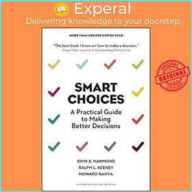 Sách - Smart Choices : A Practical Guide to Mak by John S. Hammond Ralph L. Keeney Howard Raiffa (US edition, hardcover)