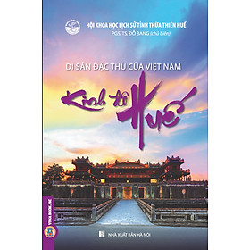 [Download Sách] Di Sản Đặc Thù Của Việt Nam - Kinh Đô Huế