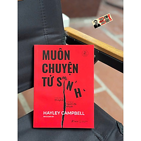 MUÔN CHUYỆN TỬ SINH – Hayley Campbell – Eve La Lune dịch – AZ – NXB Thế Giới - 