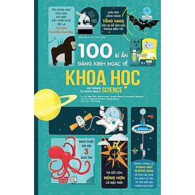 Sách 100 Bí Ẩn Đáng Kinh Ngạc Về Khoa Học (USBORNE - 100 Things To Know About Science)