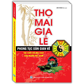 Hình ảnh sách Thọ mai gia lễ (phong tục dân gian về tục cưới hỏi ma chay của người Việt Nam)